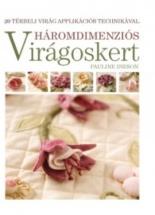 Háromdimenziós virágoskert - Kreatív füzetek